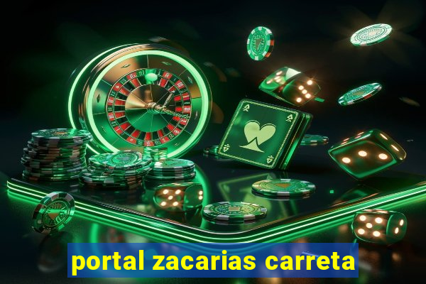 portal zacarias carreta